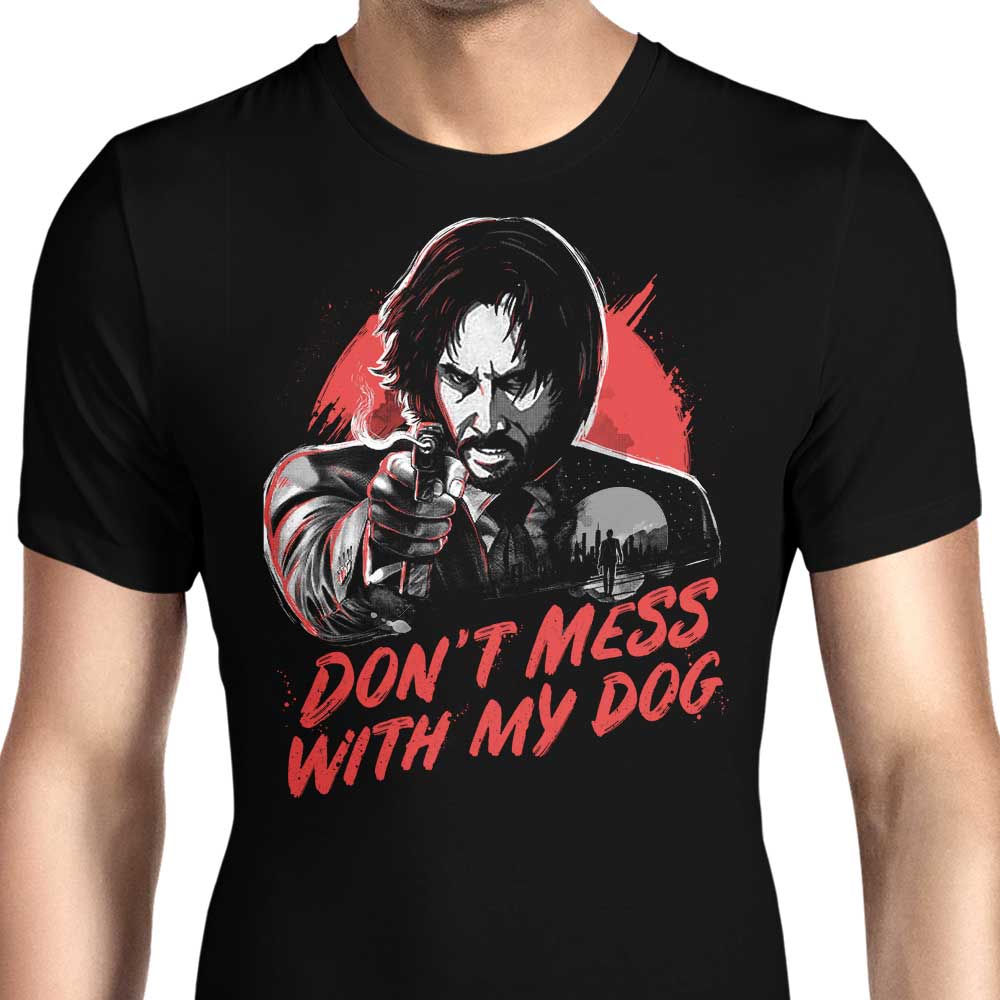 Men's Don't Mess With My Dog Apparel - T-Shirts and Premium T-Shirts