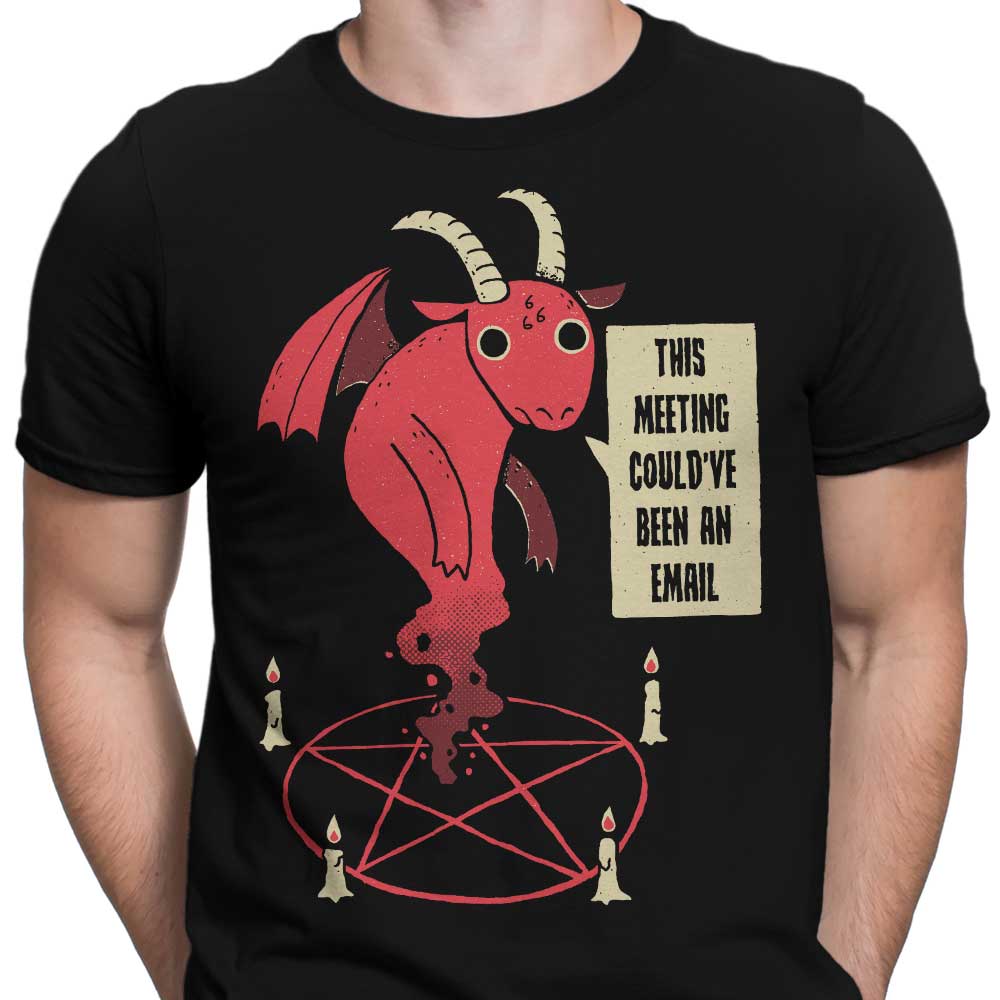 Men's 'Could Have Been an Email' Apparel - T-Shirts in Various Sizes