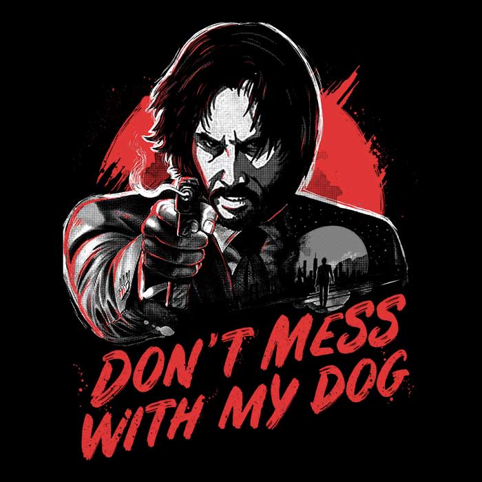 Men's Don't Mess With My Dog Apparel - T-Shirts and Premium T-Shirts