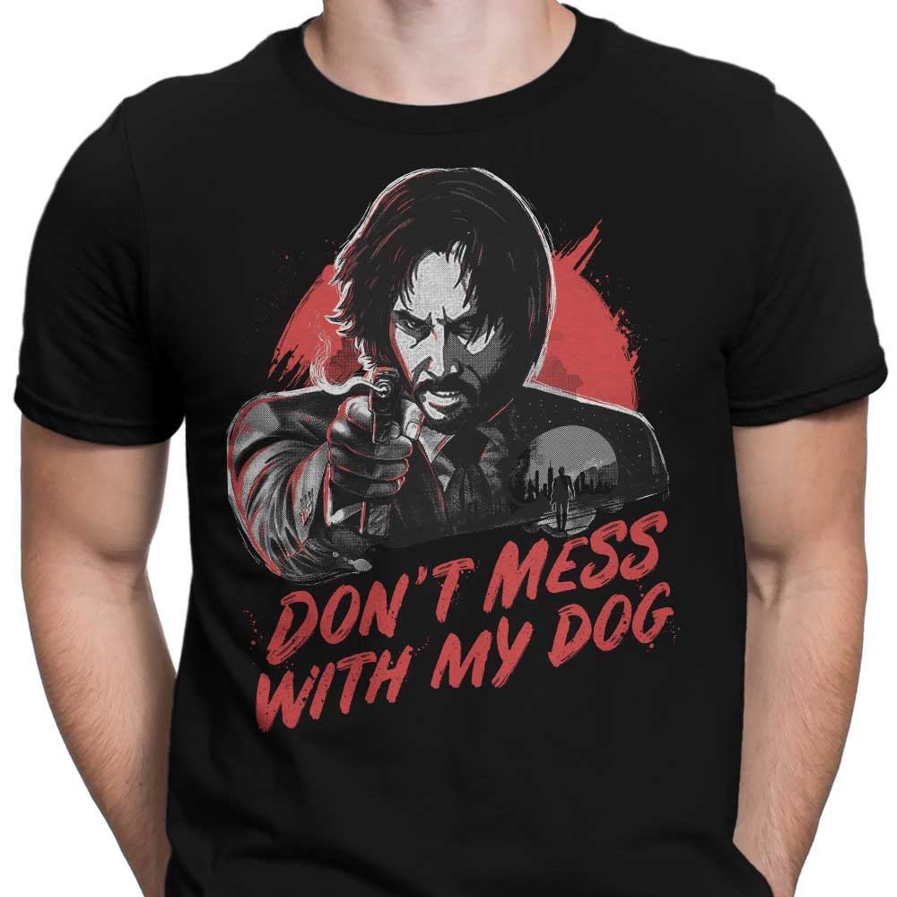 Men's Don't Mess With My Dog Apparel - T-Shirts and Premium T-Shirts