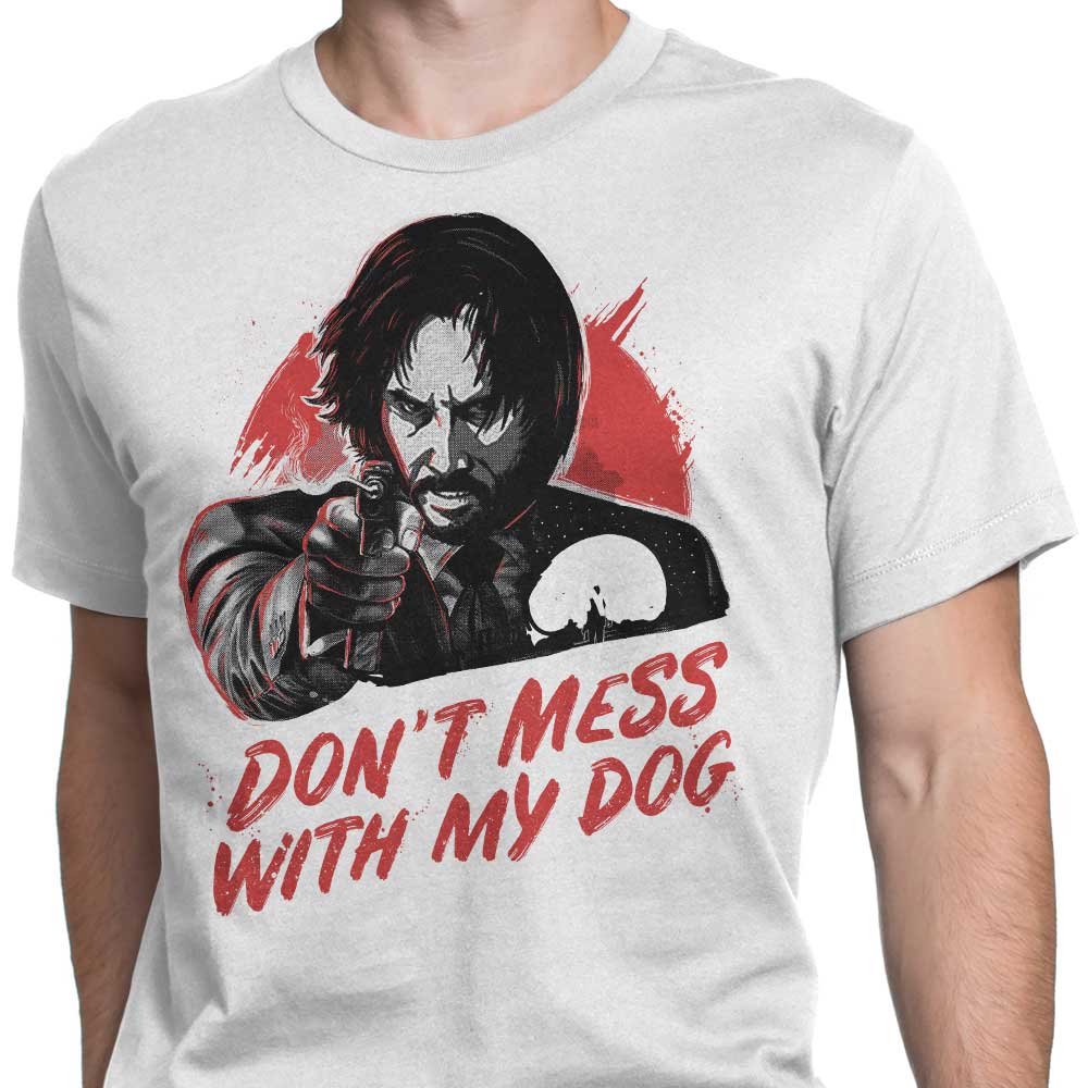 Men's Don't Mess With My Dog Apparel - T-Shirts and Premium T-Shirts