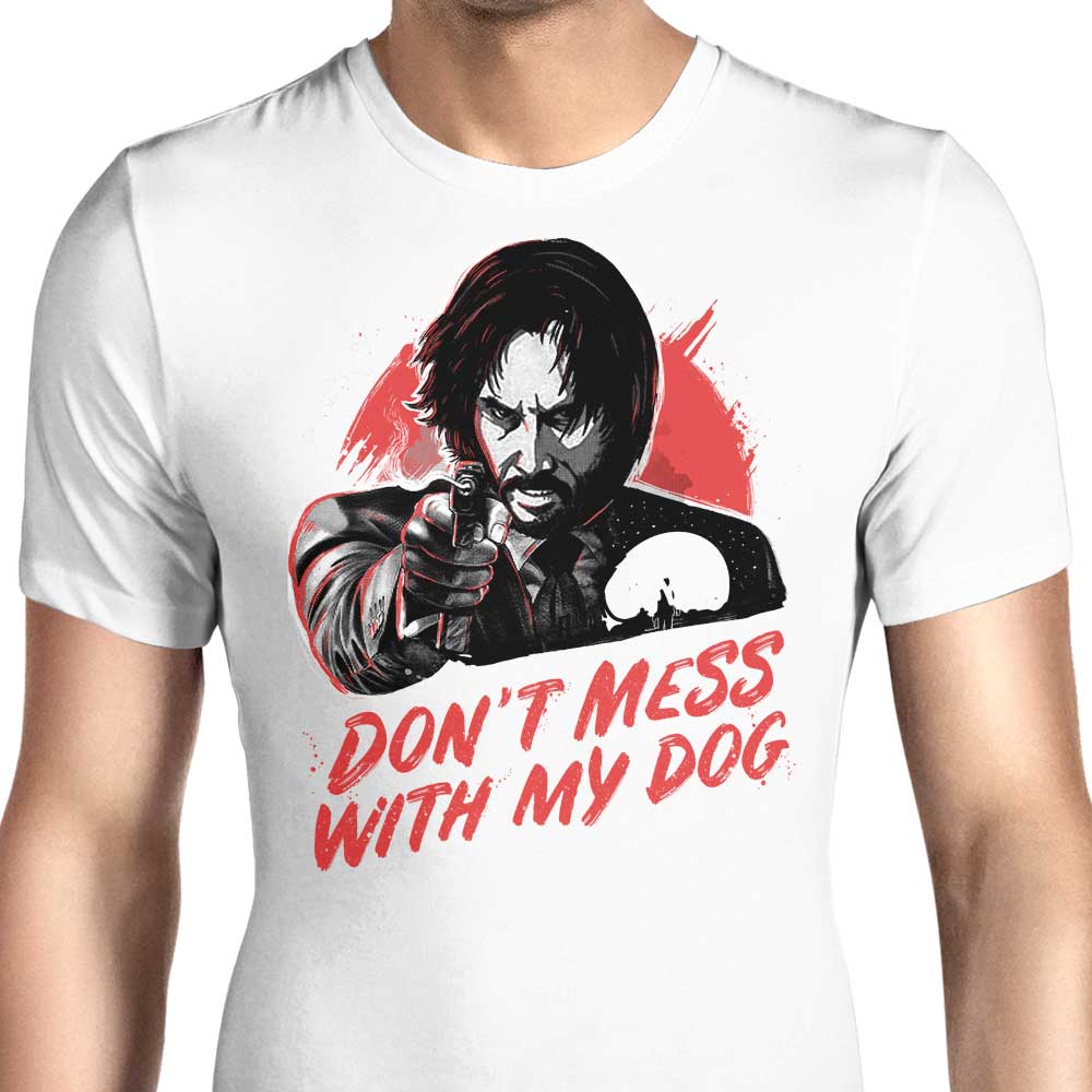 Men's Don't Mess With My Dog Apparel - T-Shirts and Premium T-Shirts