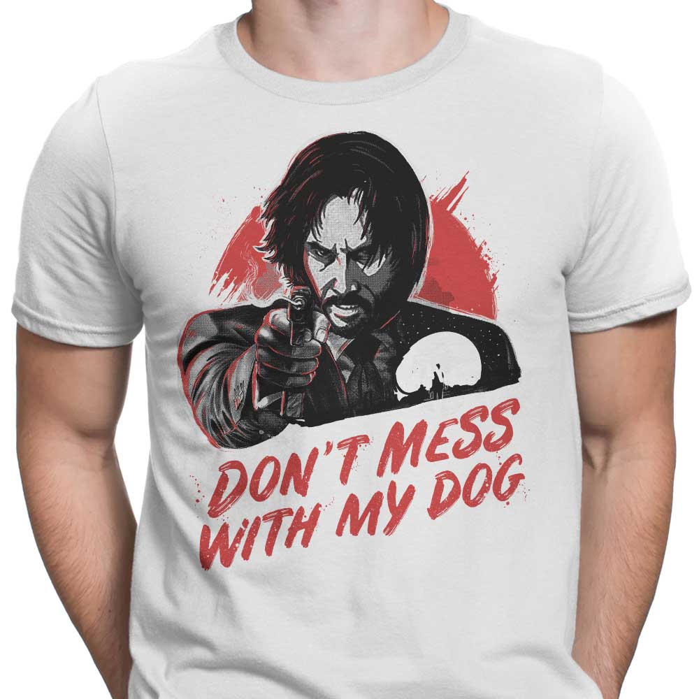 Men's Don't Mess With My Dog Apparel - T-Shirts and Premium T-Shirts