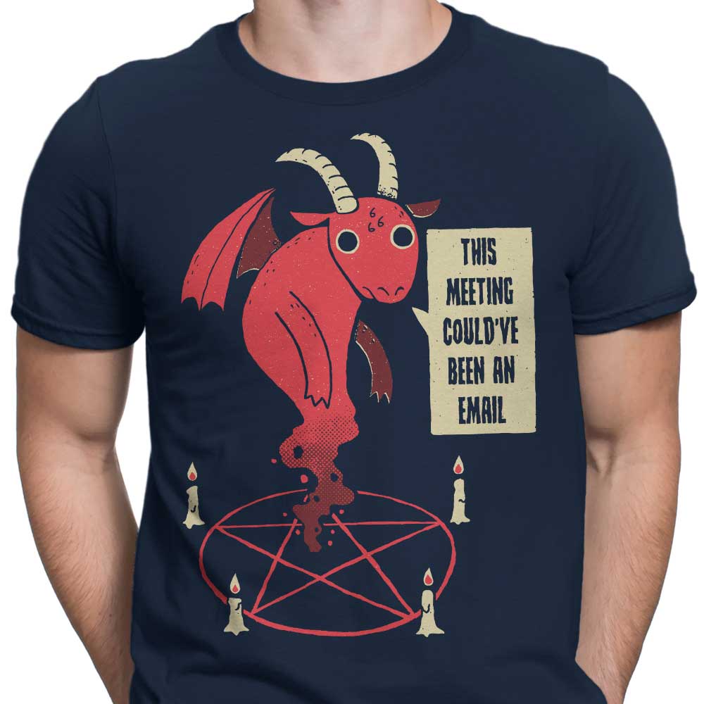 Men's 'Could Have Been an Email' Apparel - T-Shirts in Various Sizes