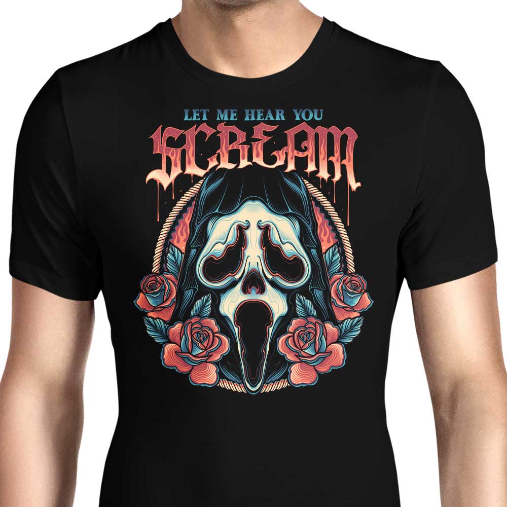 Let Me Hear You Scream - Comfortable Men's Apparel Collection