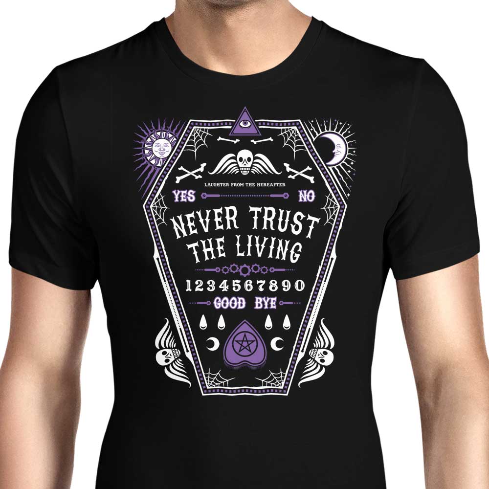 Men's 'Never Trust the Living' Apparel Collection - T-Shirts and Premium T-Shirts