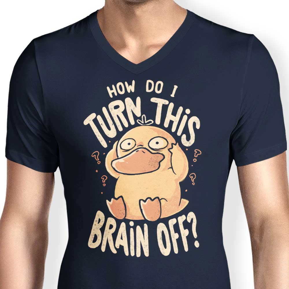 How Can I Switch It Off - Men's V-Neck T-Shirt
