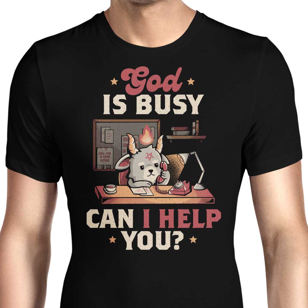 God is Busy Men's Clothing - T-Shirts and Premium T-Shirts