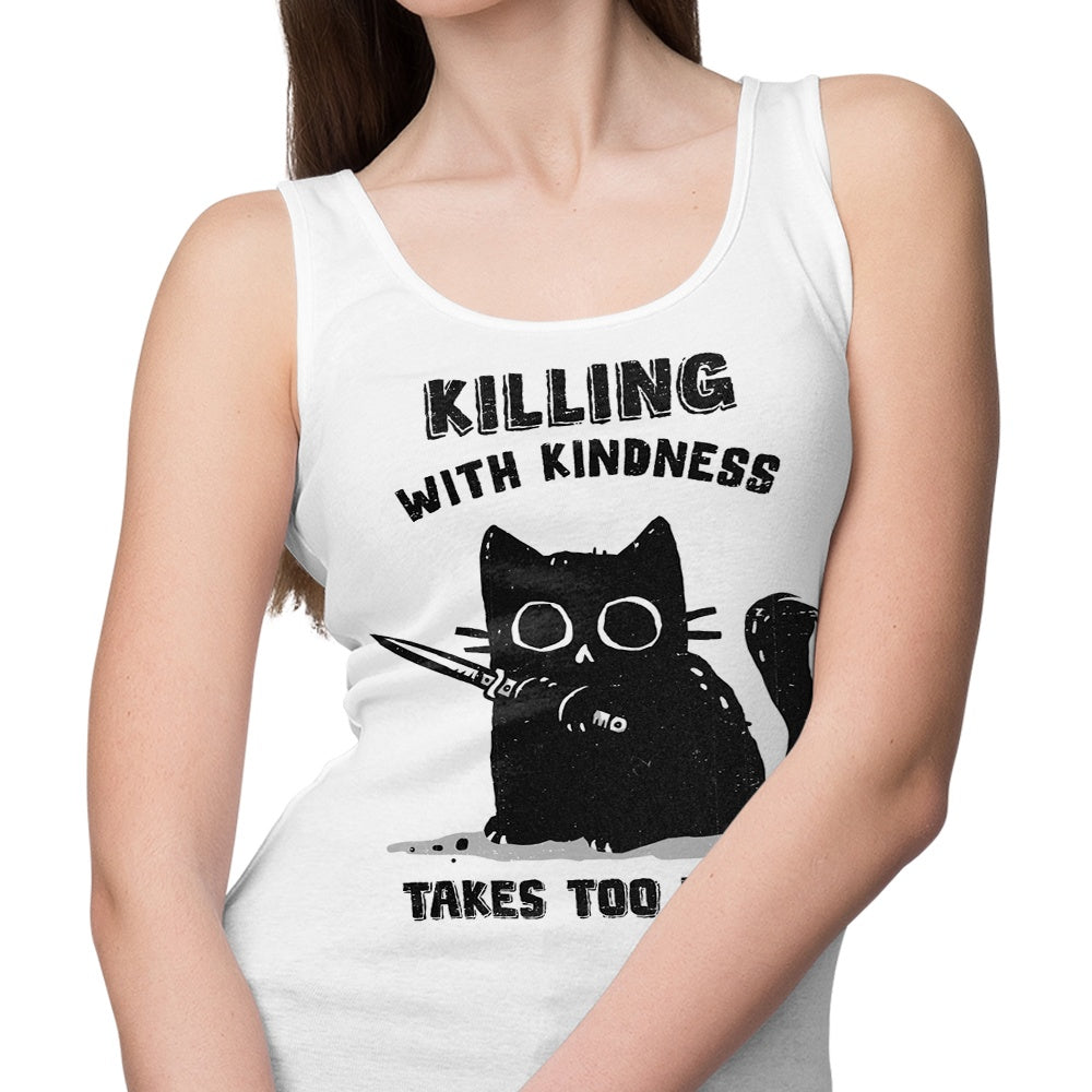 Kindness Killing Style - Women's Fashionable Tank Top