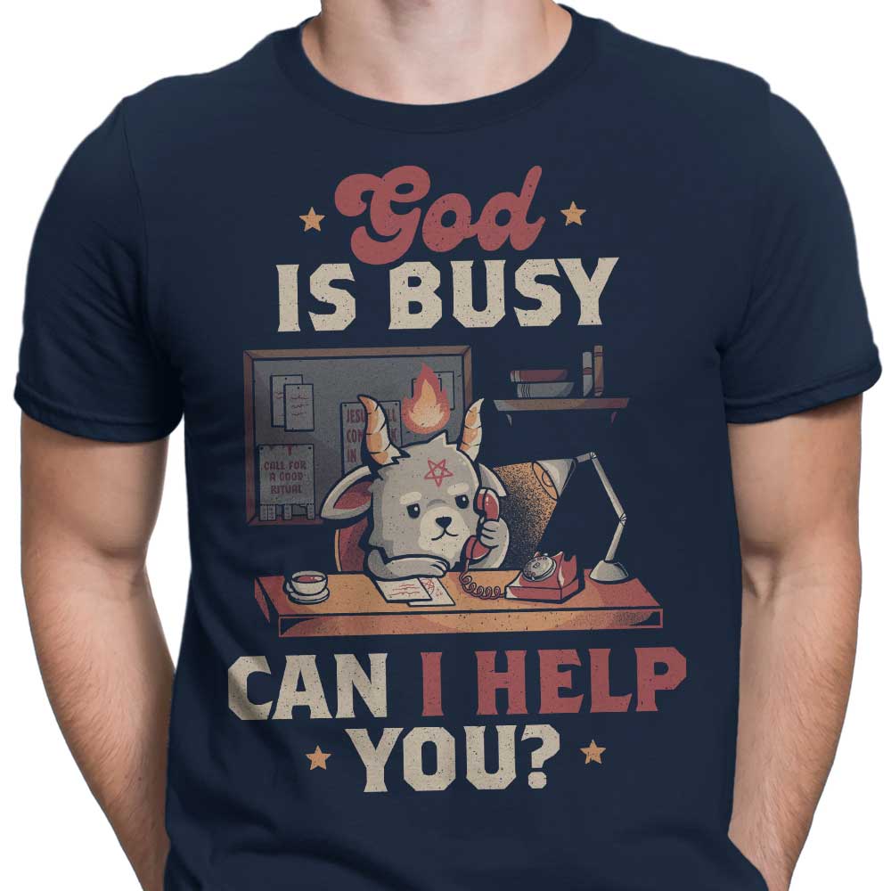 God is Busy Men's Clothing - T-Shirts and Premium T-Shirts
