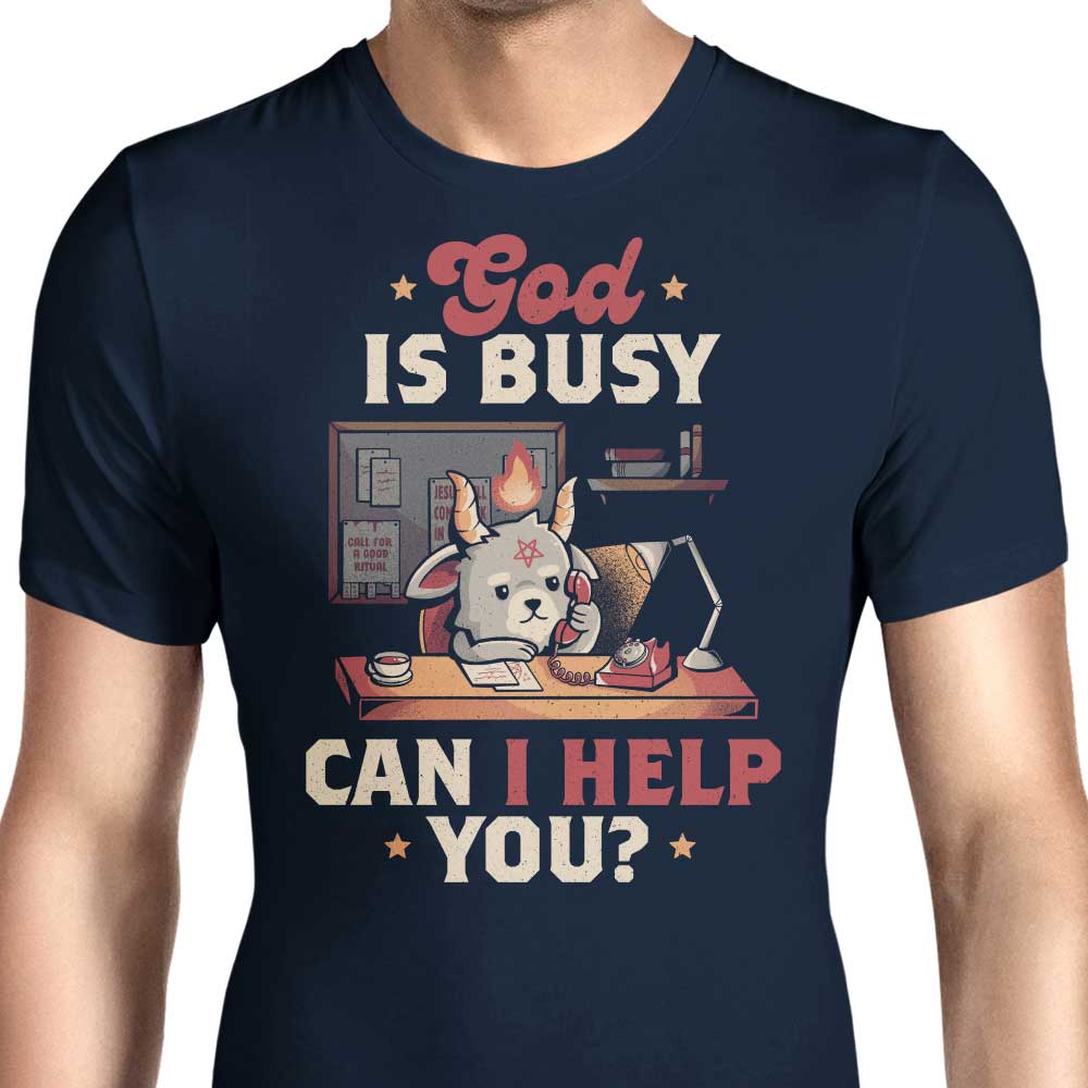 God is Busy Men's Clothing - T-Shirts and Premium T-Shirts