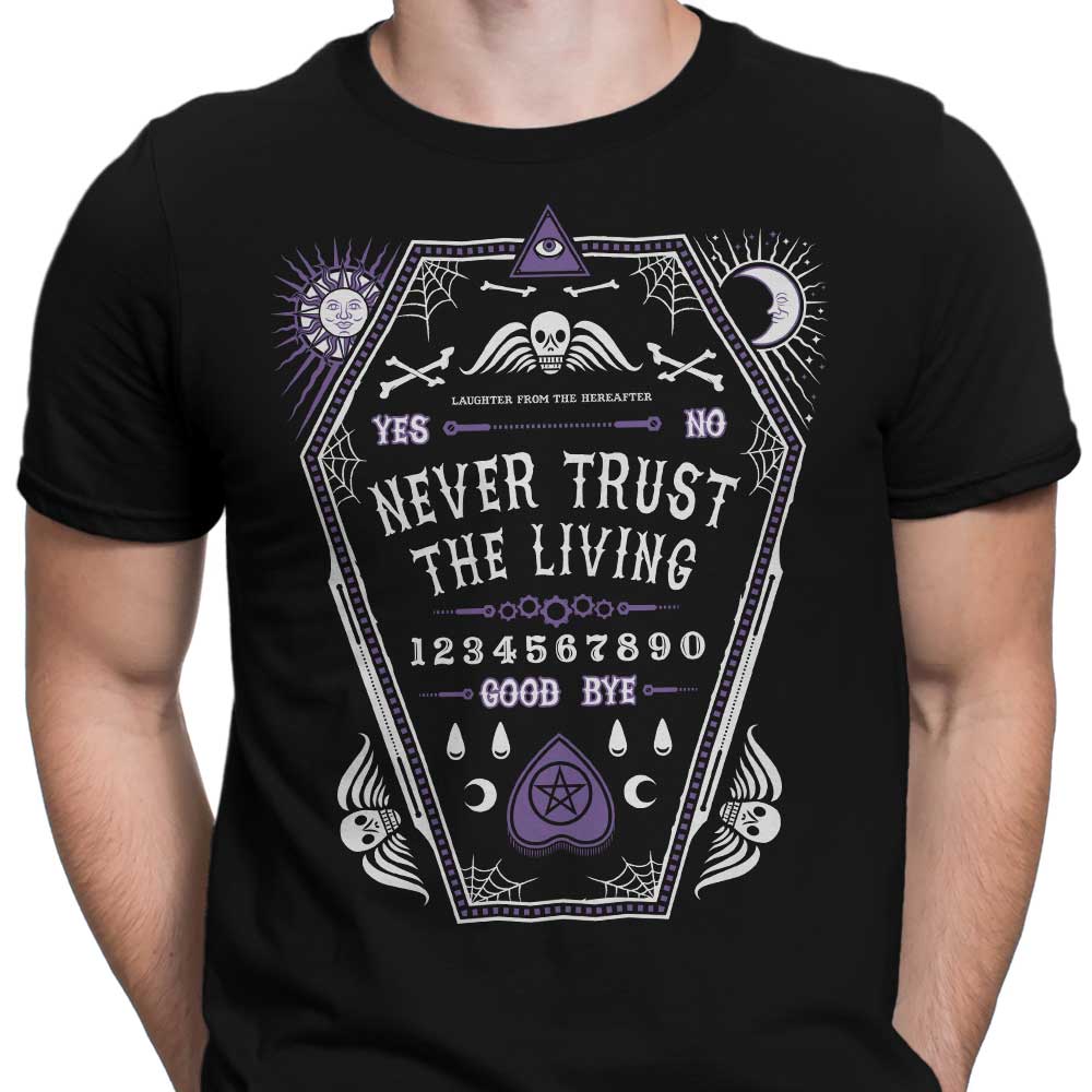 Men's 'Never Trust the Living' Apparel Collection - T-Shirts and Premium T-Shirts